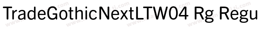 TradeGothicNextLTW04 Rg Regular字体转换